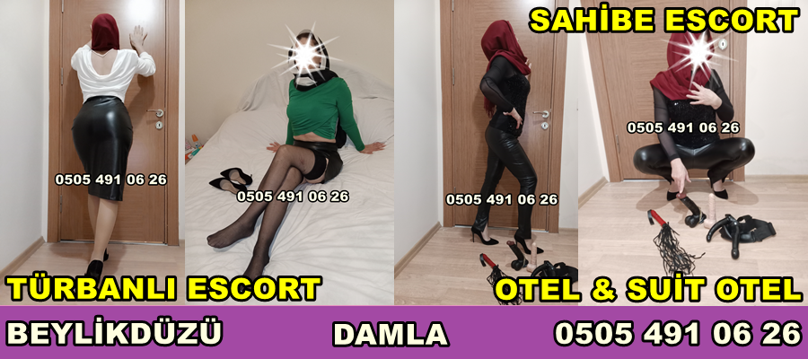 BEYLİKDÜZÜ SAHİBE TÜRBANLI ESCORT DAMLA